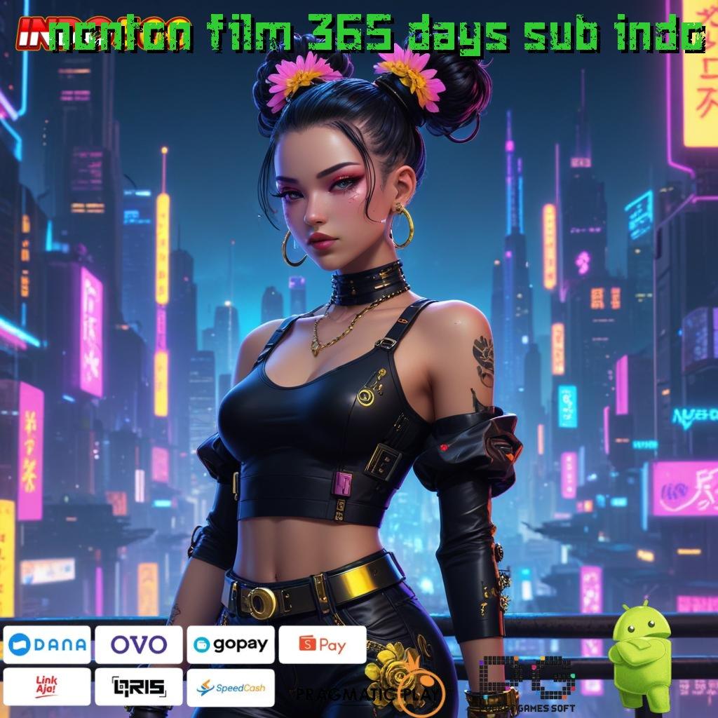 NONTON FILM 365 DAYS SUB INDO Versi Baru Mesin Cuan Instan