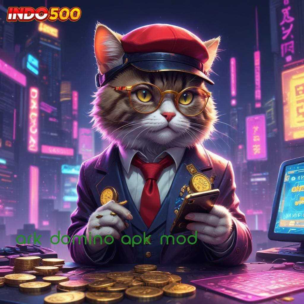 ARK DOMINO APK MOD 🐉 Dp Ewallet 10 Ribu Prosedur Modern