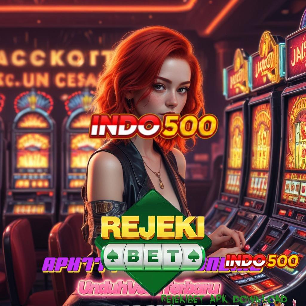 REJEKIBET APK DOWNLOAD > Mesin Jackpot Baru Untuk Pengembangan Bonus Konsisten