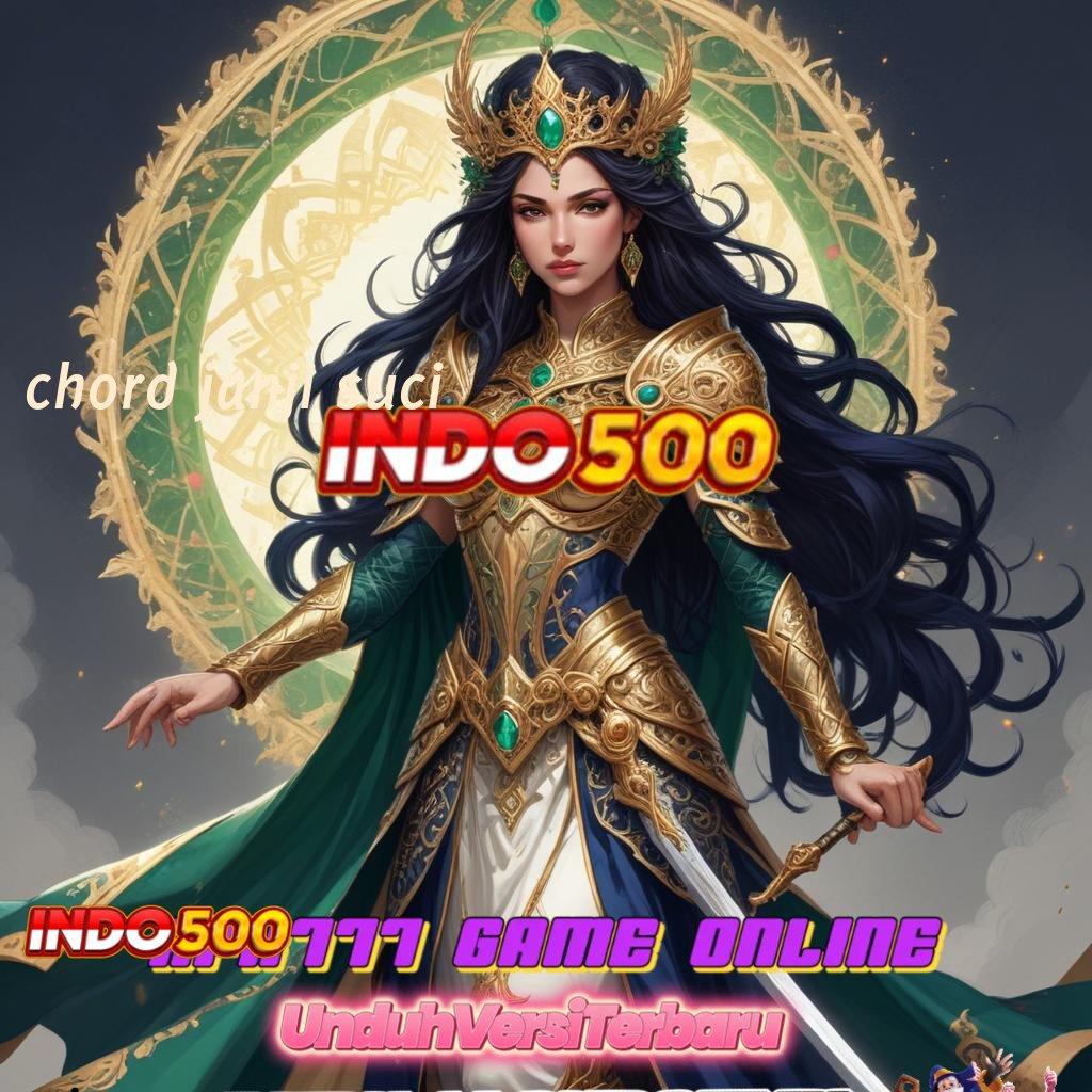 CHORD JANJI SUCI | gambaran digital dengan apk jackpot langsung wd