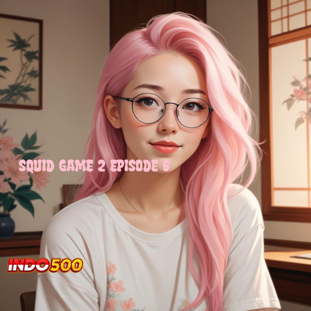 SQUID GAME 2 EPISODE 6 🚀 Rasio Dominasi Pengguna Baru, Gopay Bertambah