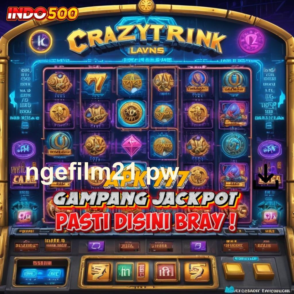 NGEFILM21 PW 🎮 Jackpot Stabil dengan Teknologi Scatter Baru