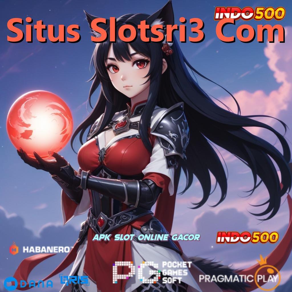 Situs Slotsri3 Com