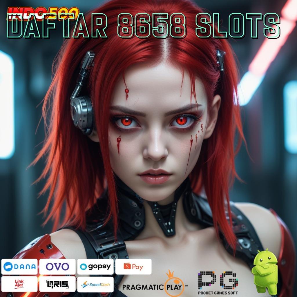 DAFTAR 8658 SLOTS Depo Langsung Wd 15k Apk Slot Uang Cepat Android