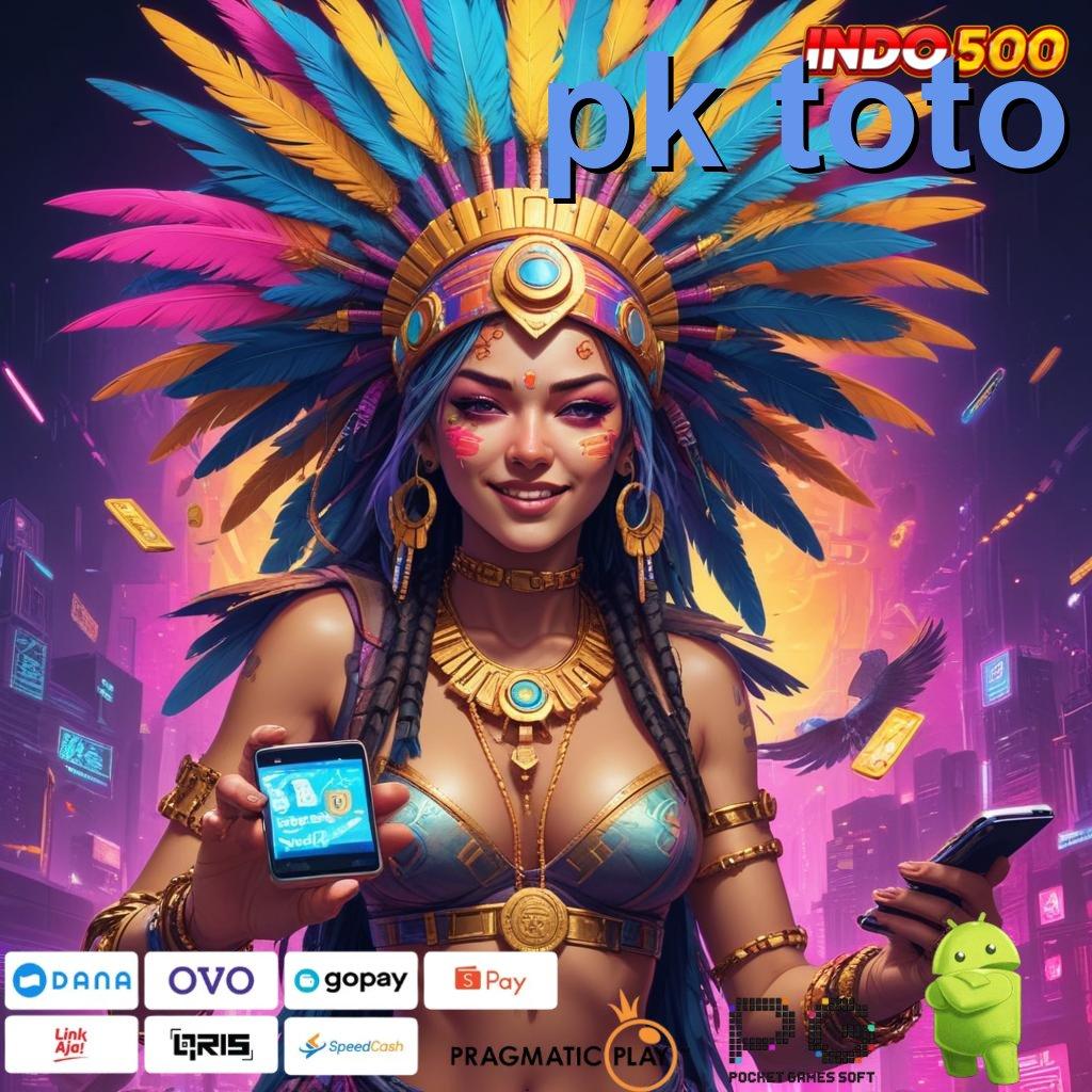 PK TOTO Slot APK Untuk Untung Stabil Unduh Sekarang