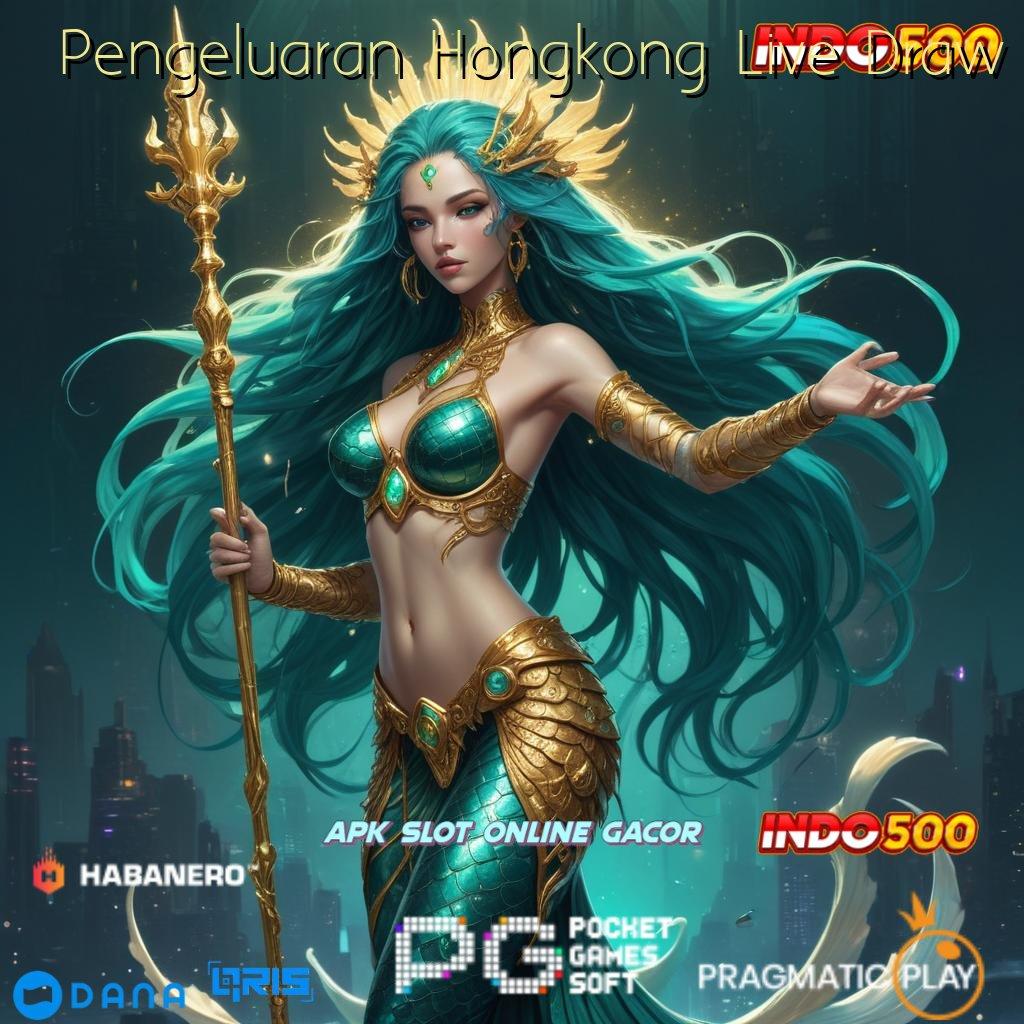 Pengeluaran Hongkong Live Draw