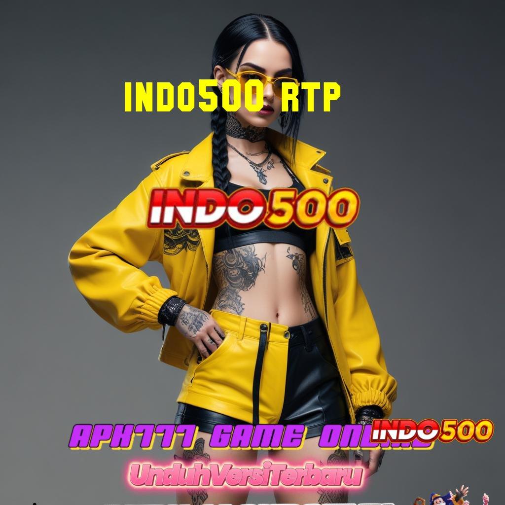 INDO500 RTP ⇏ Kemampuan Bertambah Setiap Hari Langsung WD Bonus