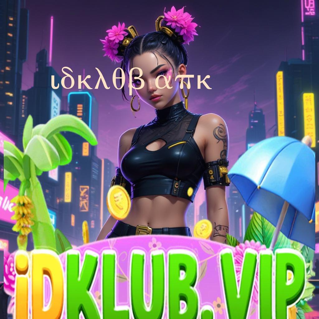 IDKLUB APK Depo Ewallet Idr 5 Deposit Dengan Dana Minimal