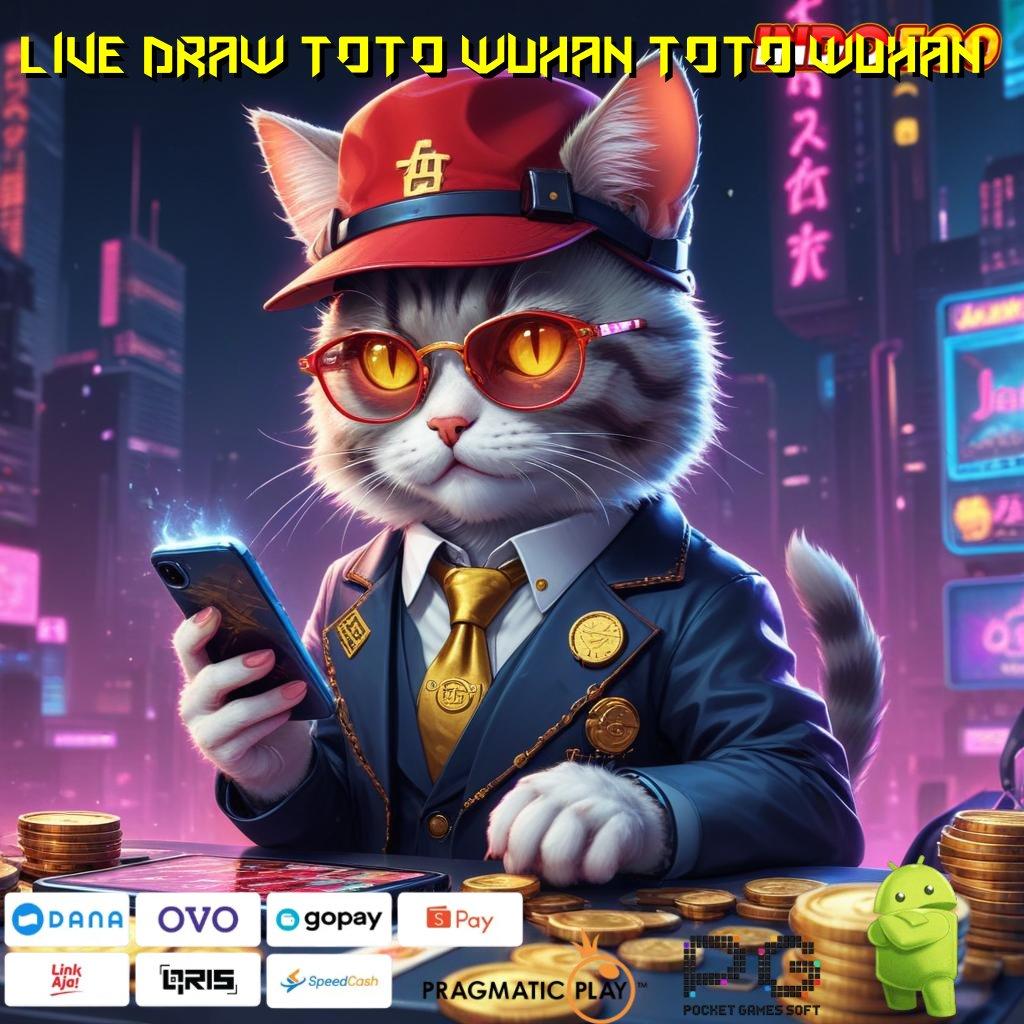 LIVE DRAW TOTO WUHAN TOTO WUHAN 🔥 game android modern versi baru siap diunduh