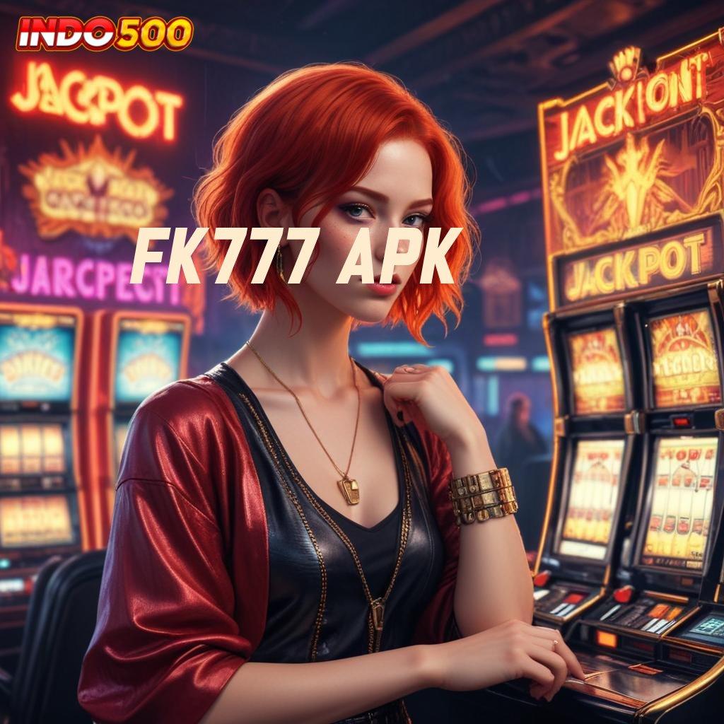 FK777 APK Dp BNI 5k Info RTP Terupdate Cepat