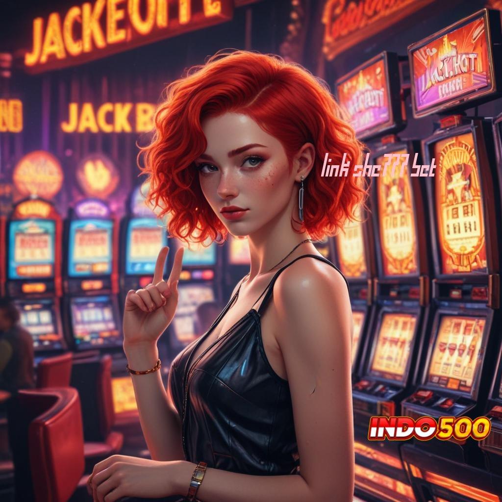 LINK SHE777 BET Eksklusif Peluang Slot Apk Dengan Hadiah Uang Nyata