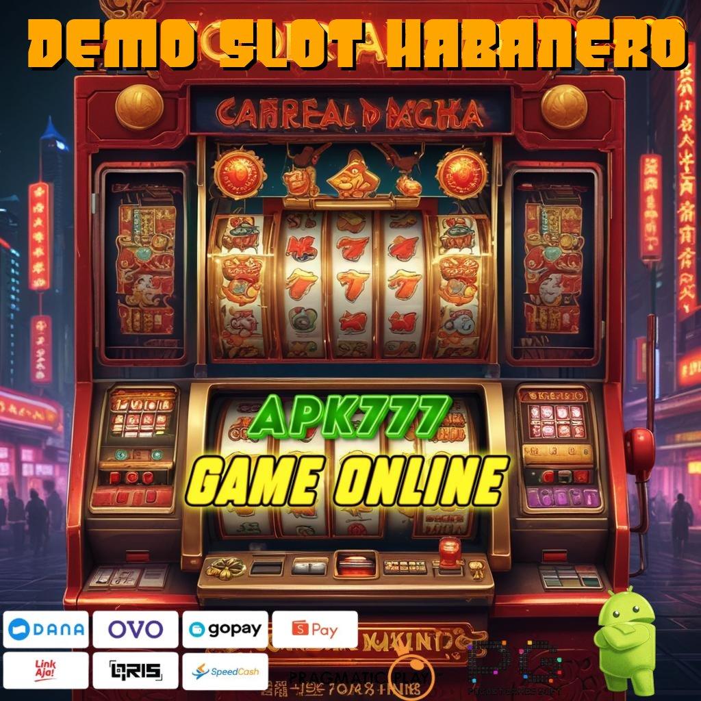 DEMO SLOT HABANERO Mesin Gacor Spin Cepat