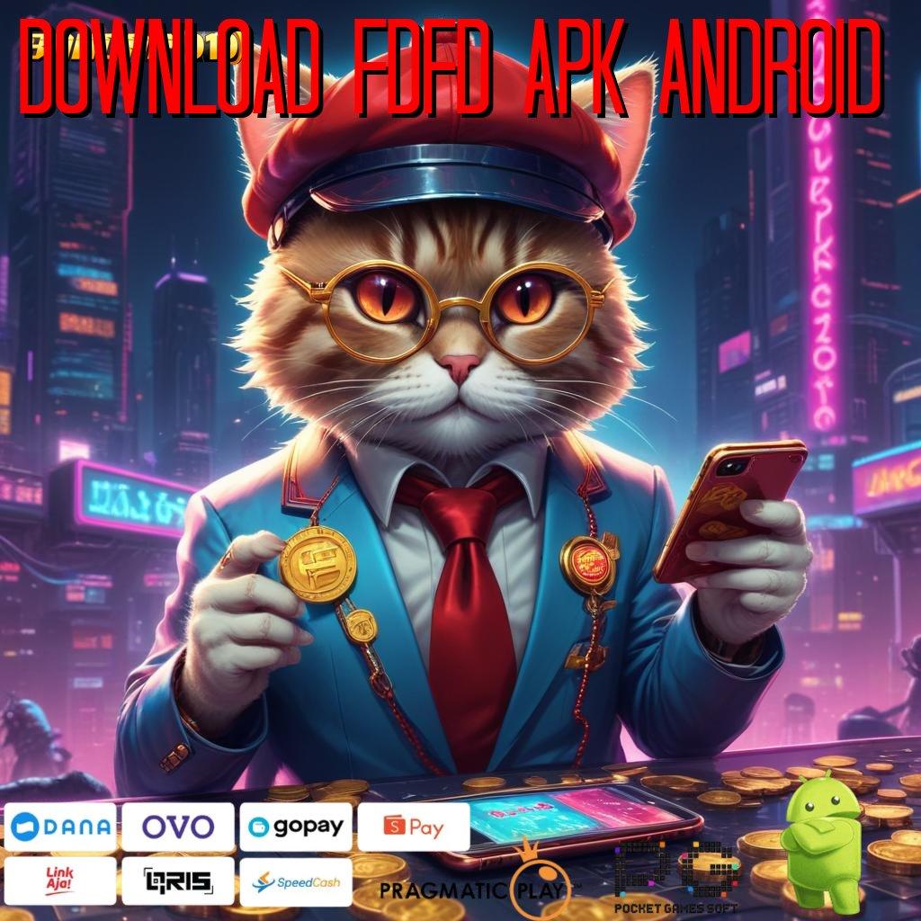 DOWNLOAD FDFD APK ANDROID | pasti menang