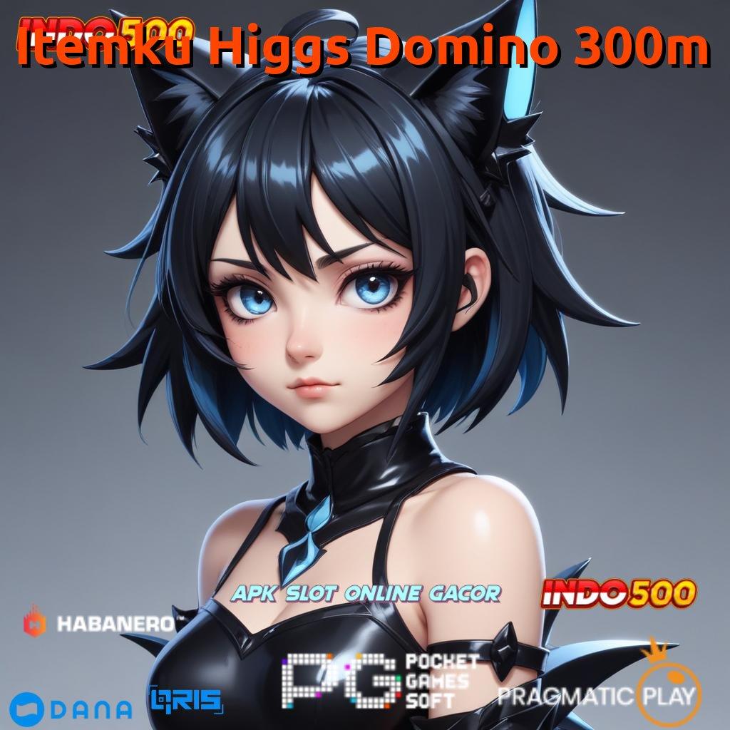 Itemku Higgs Domino 300m