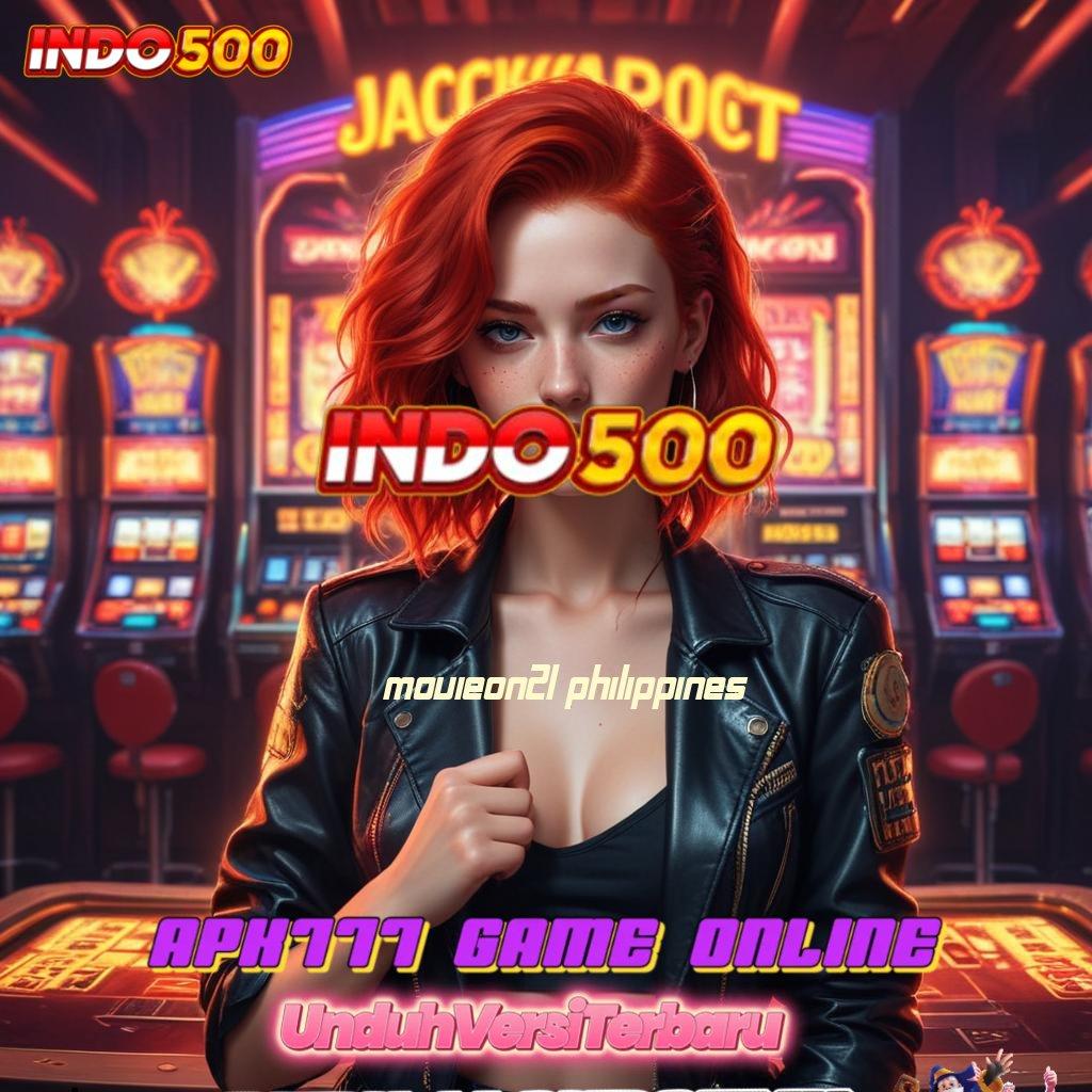 MOVIEON21 PHILIPPINES → Depo Bni 25000 Bonus Pemula 100, IP Lepas