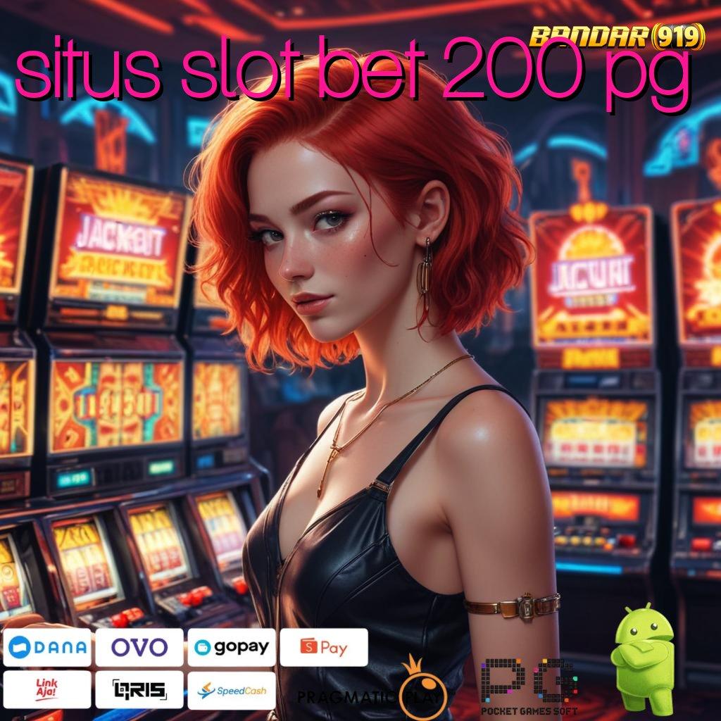 SITUS SLOT BET 200 PG | lucky spin menumpuk customer tarik tunai lancar terus