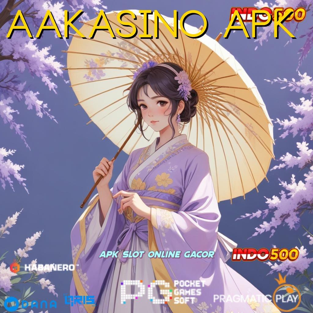 AAKASINO APK 25rb Dp Ovo Slot Gratis Tanpa Uang Muka Apk