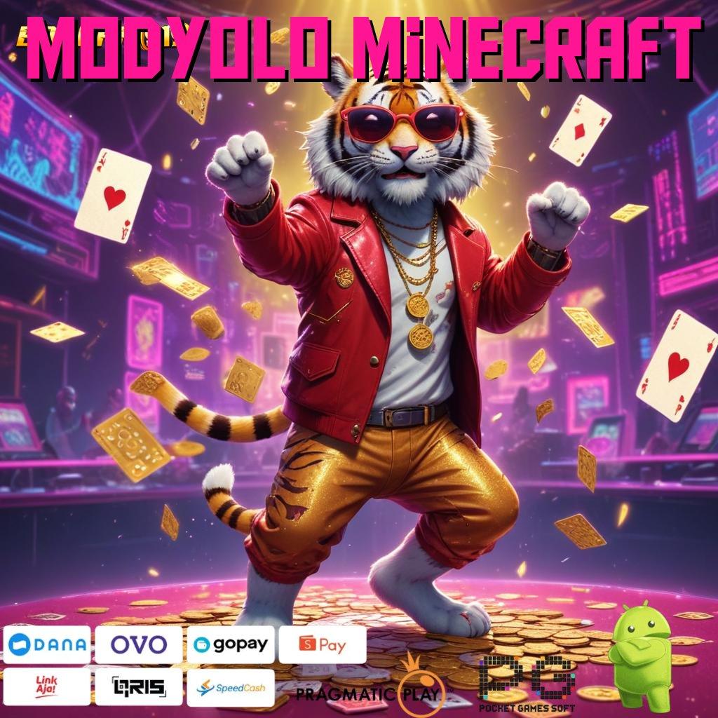 MODYOLO MINECRAFT : Terkini Pola Langsung Jackpot