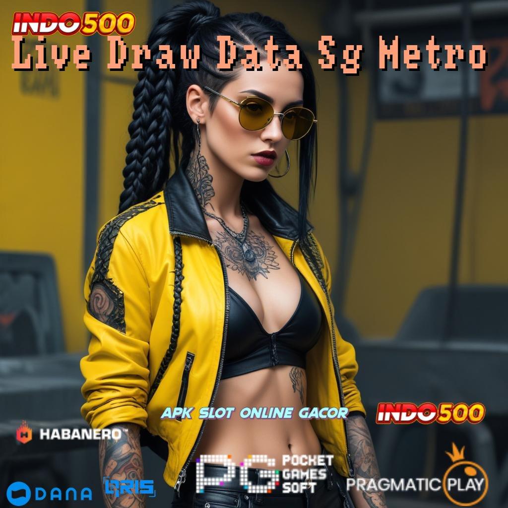 Live Draw Data Sg Metro