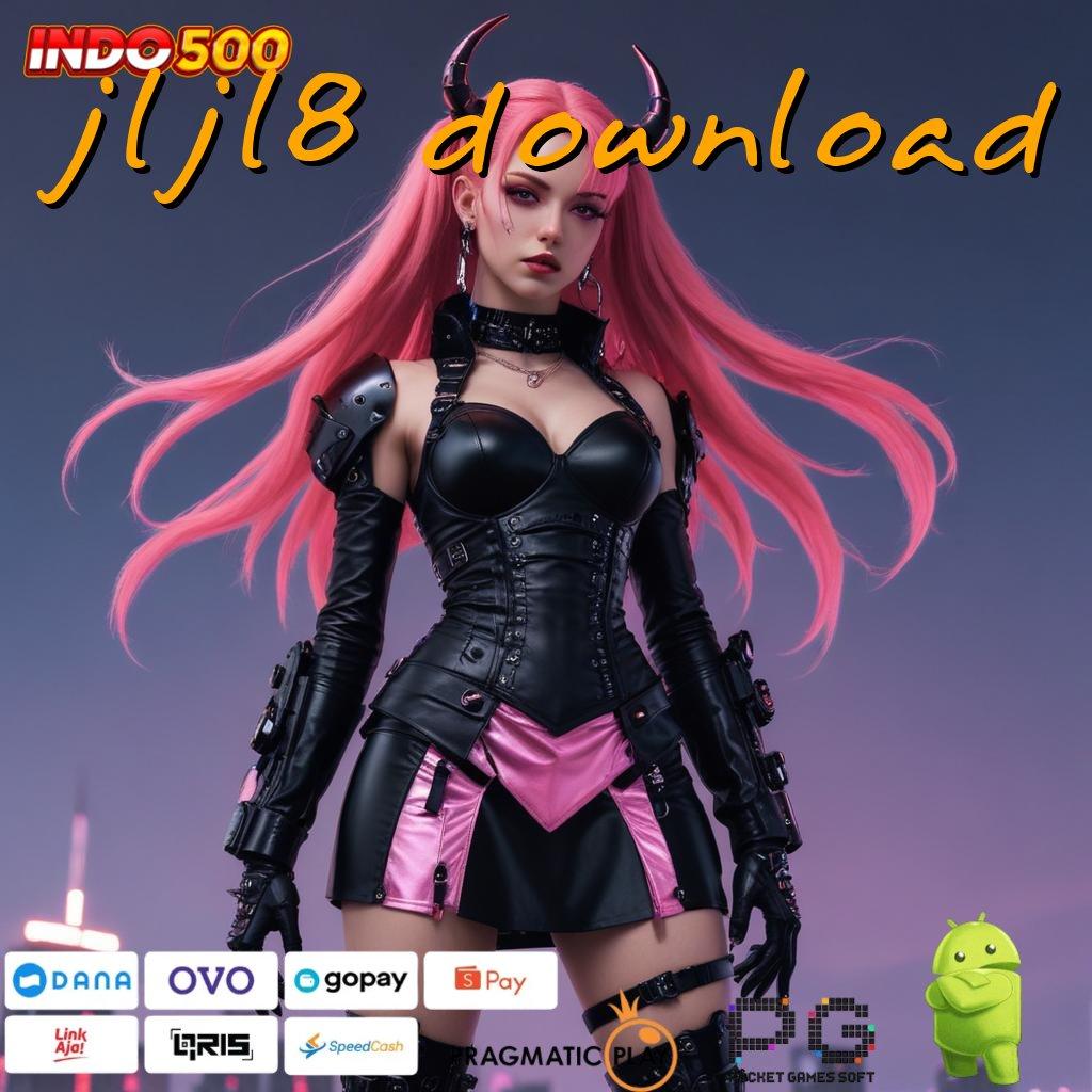 JLJL8 DOWNLOAD petualangan dan keberuntungan