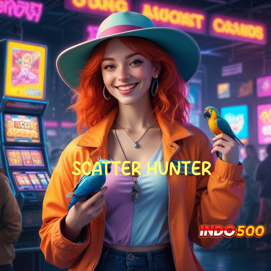 SCATTER HUNTER ↪ Platform Canggih dengan Bonus Maksimal Tanpa Kendala