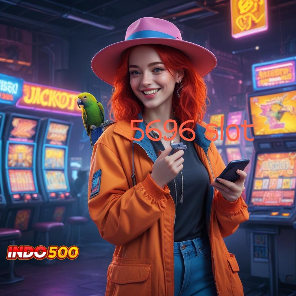 5696 SLOT > panggung rezeki terbaik