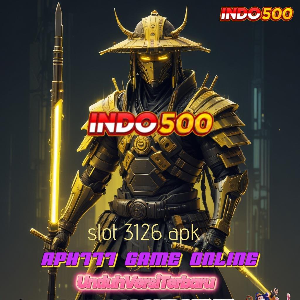 SLOT 3126 APK ⋗ potensi maksimal dengan taktik terbaik juara maksimal