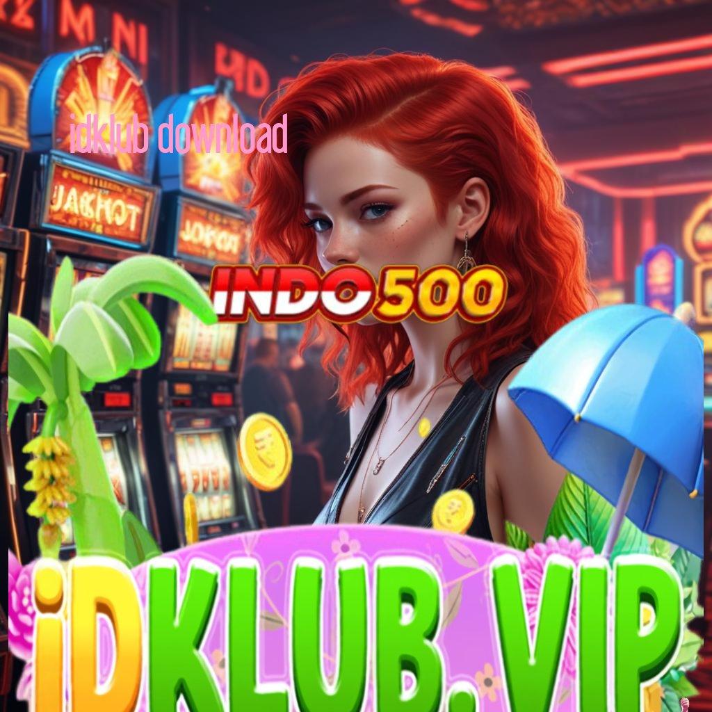 IDKLUB DOWNLOAD ➜ Inovasi Gres Duit Gampang! APK Slot Uang Asli untuk Kesuksesan Finansial