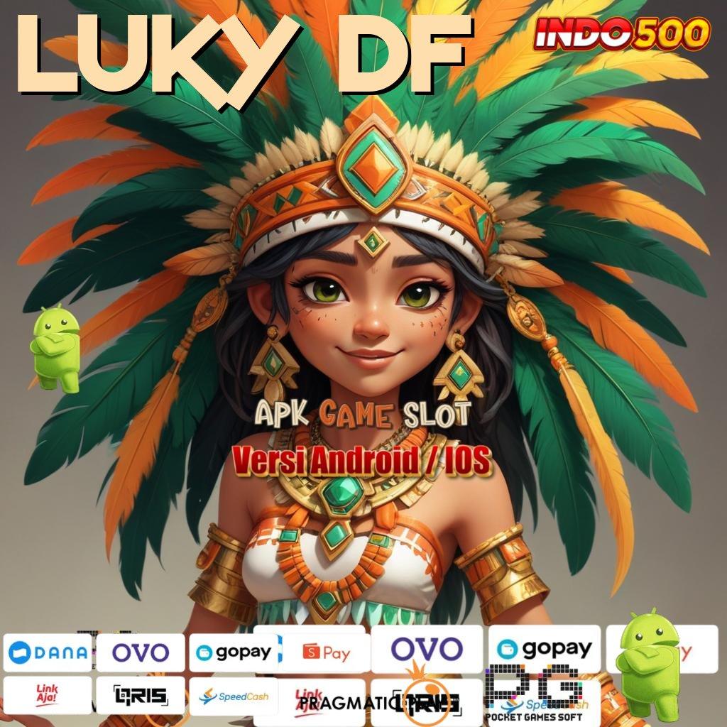 LUKY DF game versi android unduhan gampang bonus besar