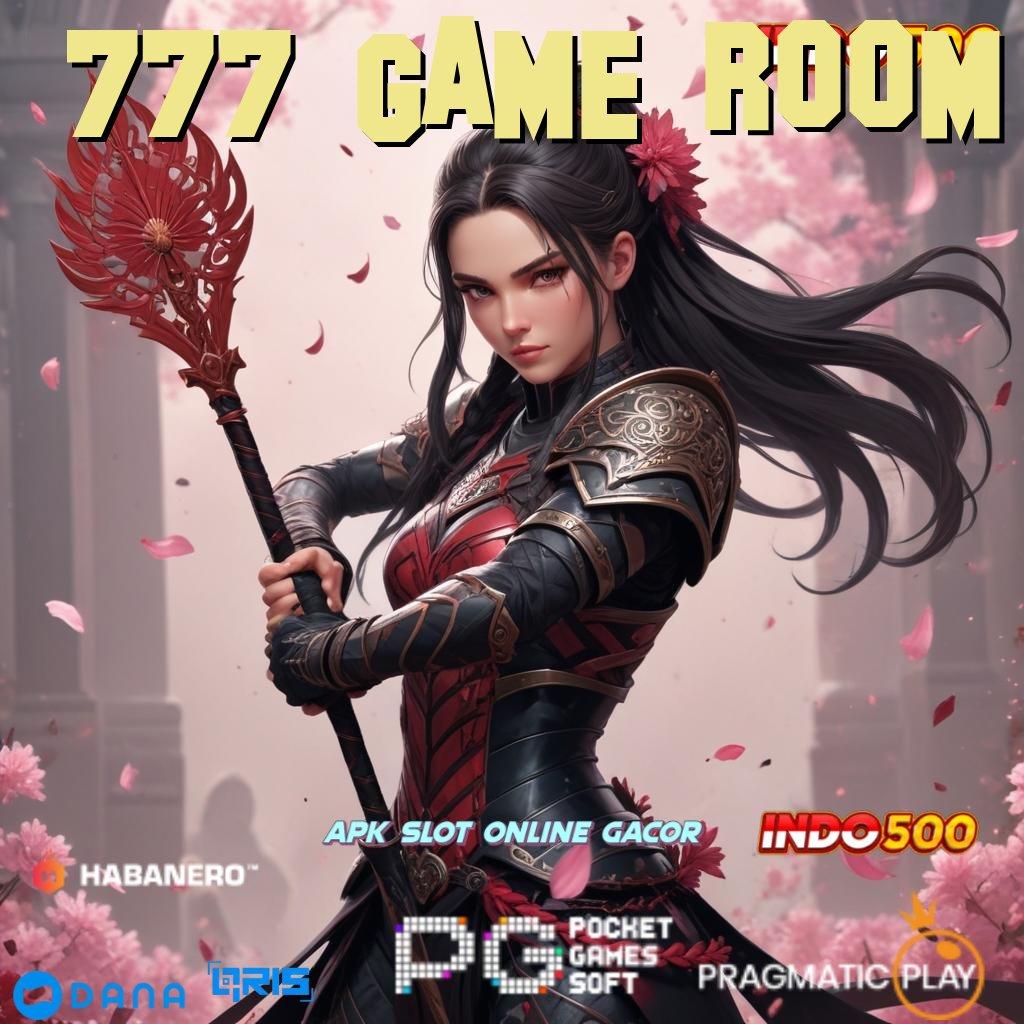 777 GAME ROOM ⇉ Instan Layanan Apk Slot Tanpa Bayar Di Muka