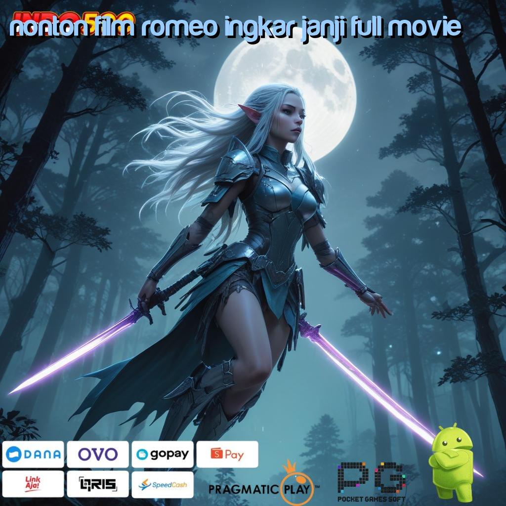 NONTON FILM ROMEO INGKAR JANJI FULL MOVIE Pengisian Dalam 2 Menit Apk Slot Gacor 777 iOS & Android Free Download