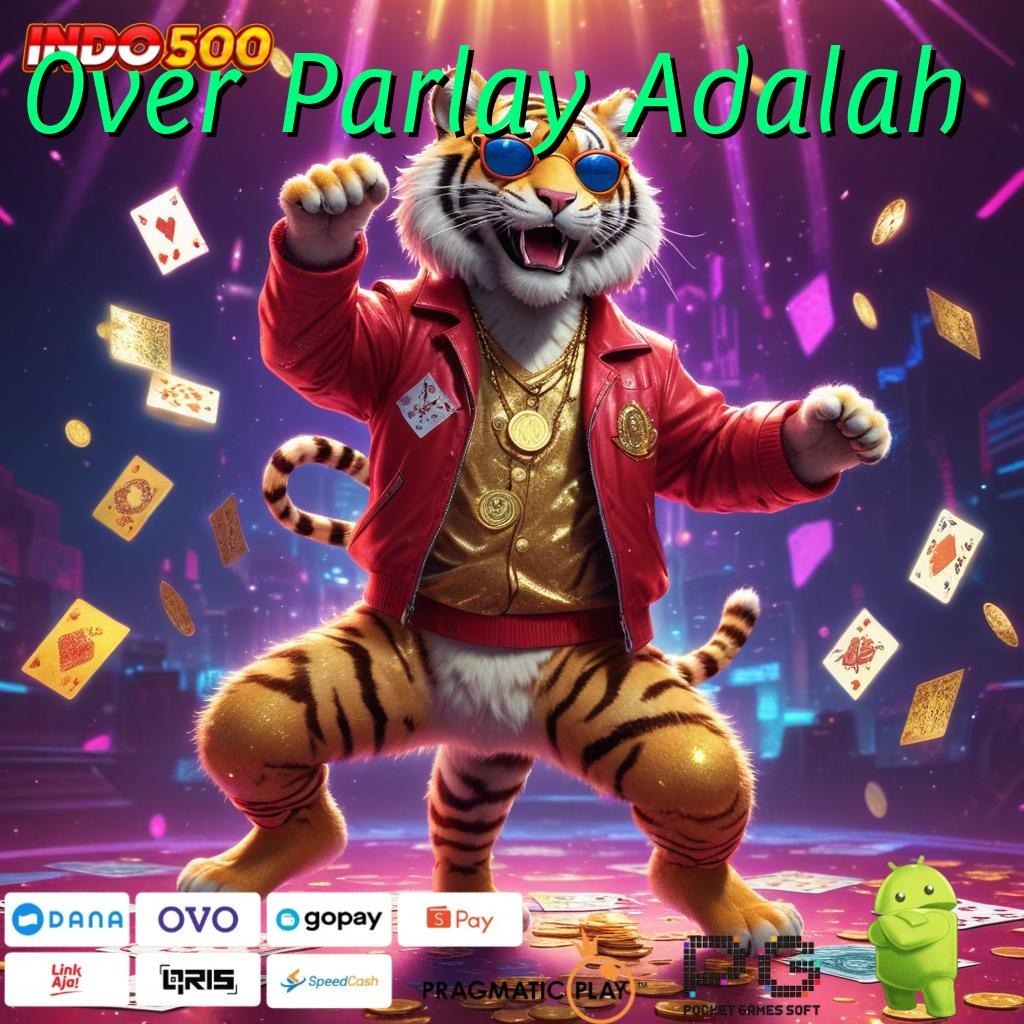 Over Parlay Adalah