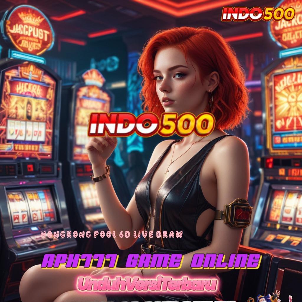 HONGKONG POOL 6D LIVE DRAW > langsung maxwin dalam permainan baru untuk semua pemain hari ini