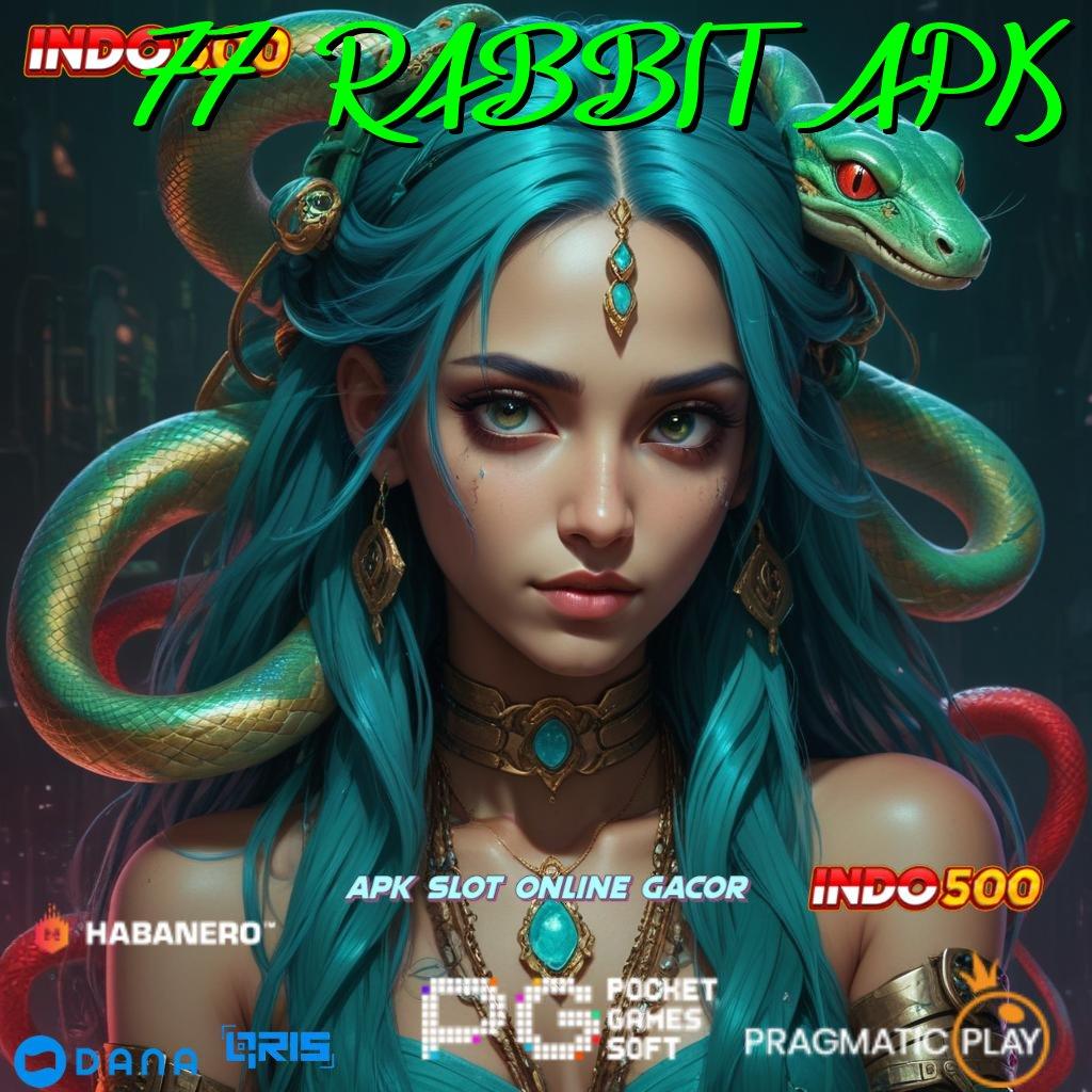 77 RABBIT APK ✔ menang dijamin mudah