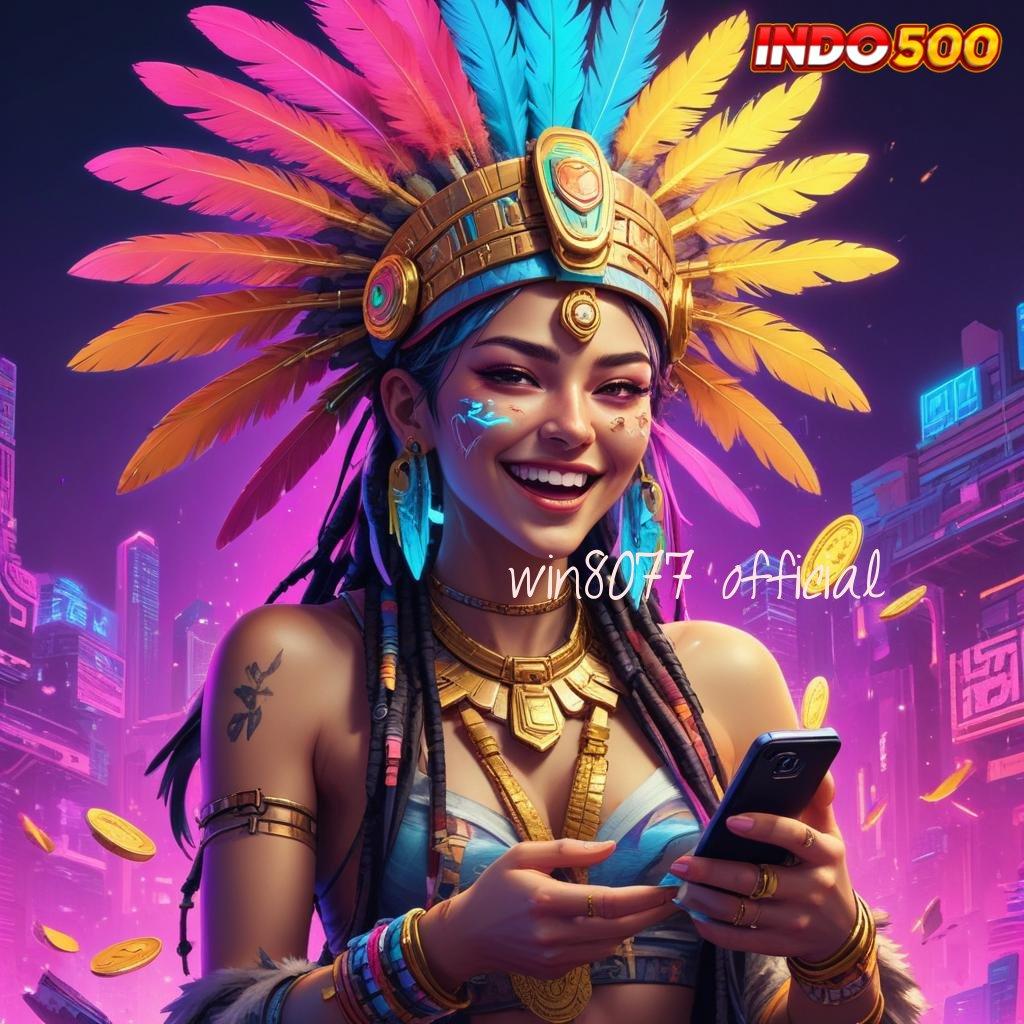 WIN8077 OFFICIAL | kaya putar lucky spin akun baru utama