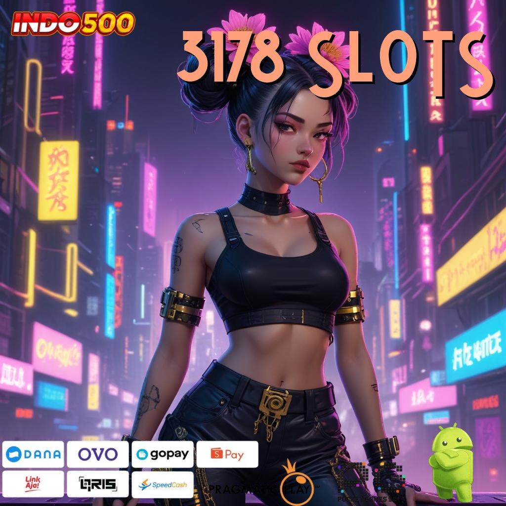 3178 SLOTS 👉 katalis kreatif sistem integrasi berbasis modern