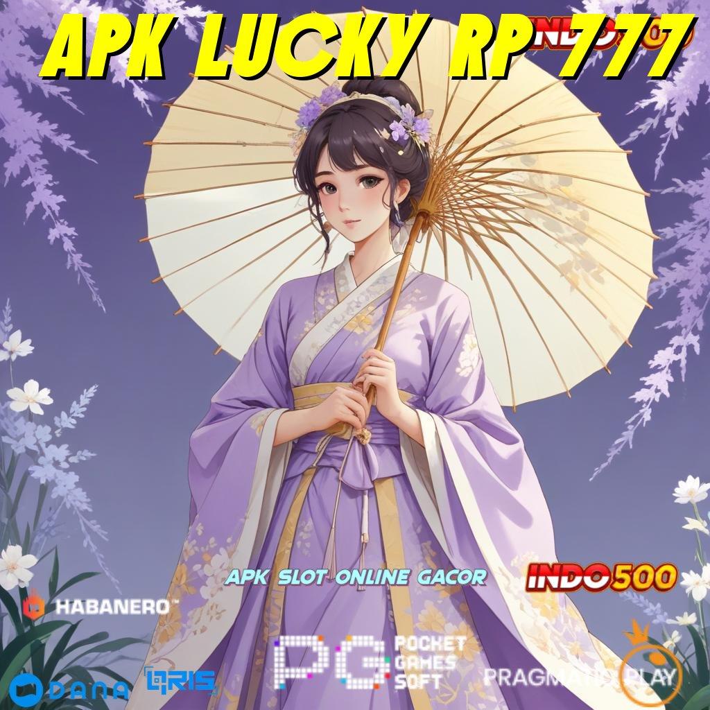 APK LUCKY RP 777 🎮 APK Event Bonus Versi Terbaru Pangkalan