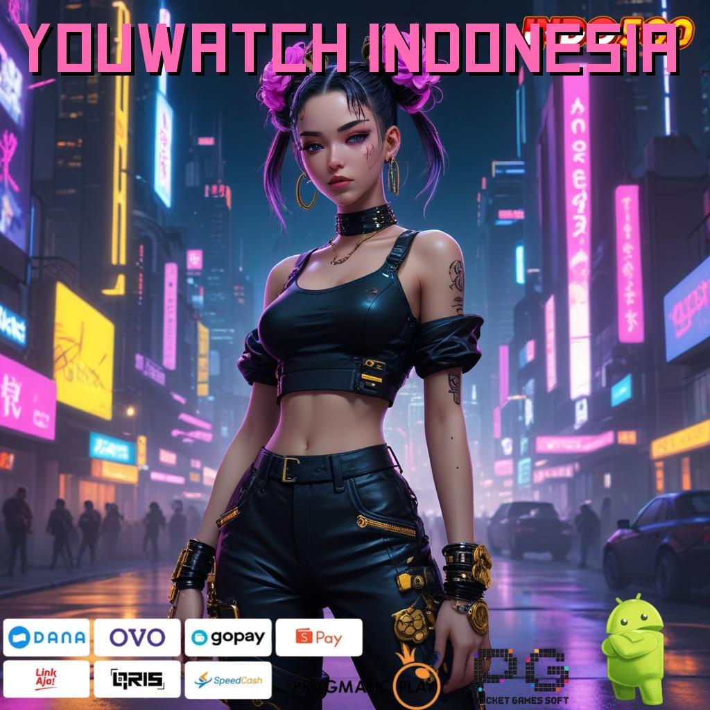 YOUWATCH INDONESIA mudah maxwin langsung viral proses terbaru