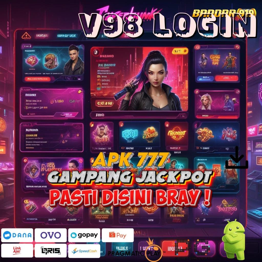 V98 LOGIN : info teruji paling simpel duit nambah