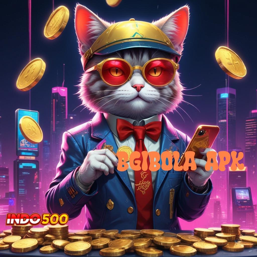 BGIBOLA APK ➜ Order Seketika Rezeki Besar Tiada Batas