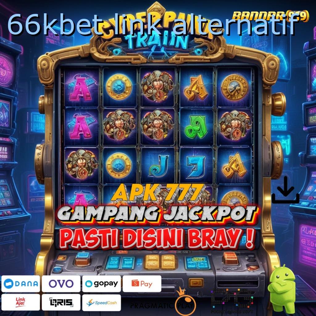 66KBET LINK ALTERNATIF , Keputusan Pemenang Aplikasi Slot Uang Asli Dengan Bukti Pembayaran