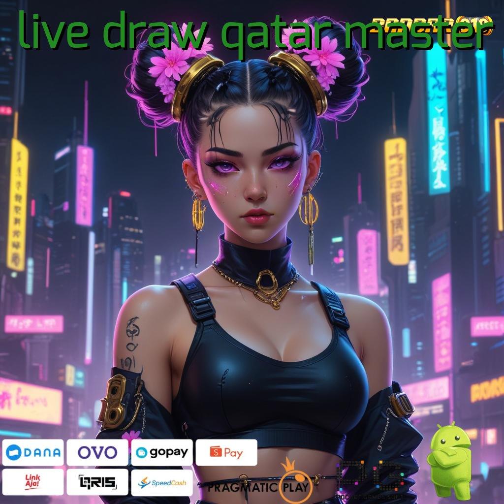 LIVE DRAW QATAR MASTER , Event Spin Android Bonus Jackpot