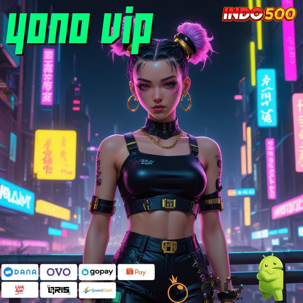 YONO VIP situs slot gacor garansi kekalahan 100 menjanjikan hasil yakin dalam setiap langkah