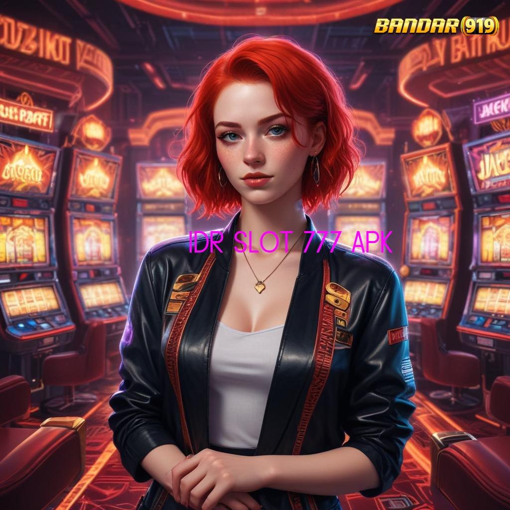 IDR SLOT 777 APK ➳ spin rizki scatter cepat dalam fleksibilitas baru tanpa hambatan