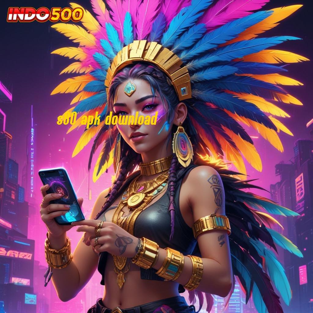 S80 APK DOWNLOAD ⋗ Member Baru Kerangka Terbaru