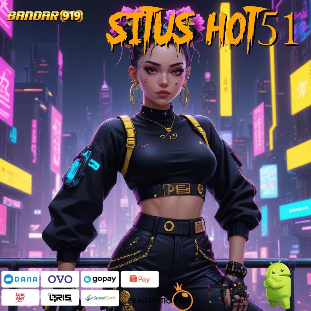 SITUS HOT51 @ Raih Jackpot Besar dengan Pola Modern