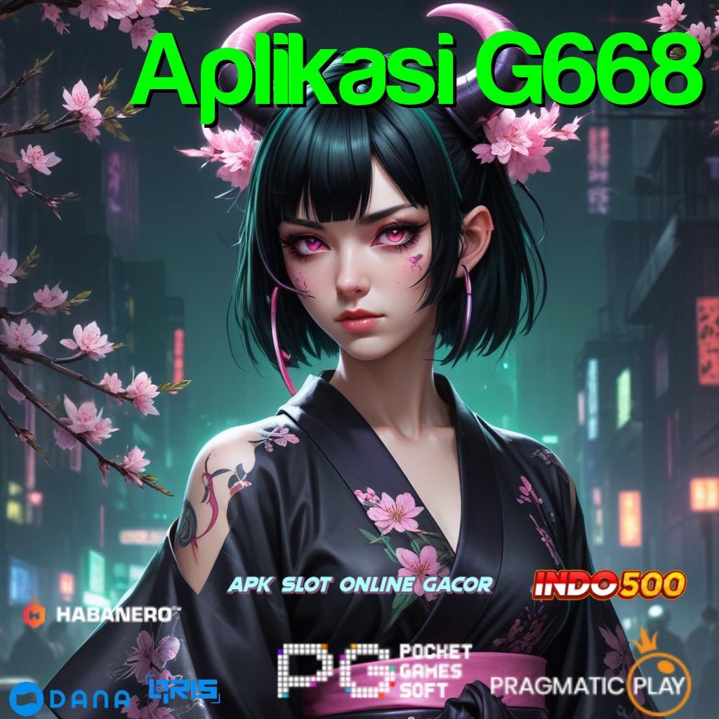 Aplikasi G668