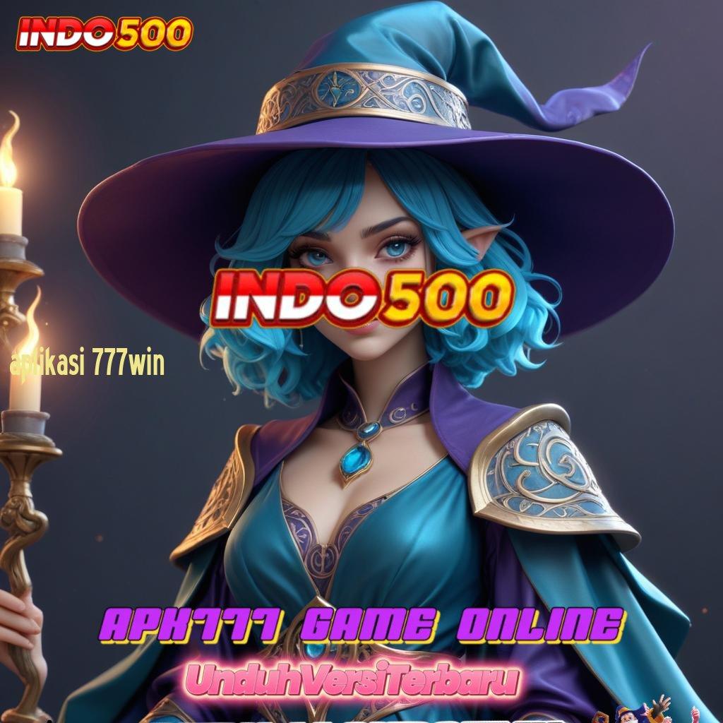 APLIKASI 777WIN ♍ Unggul Pola Dinamis dengan Maxwin Mudah