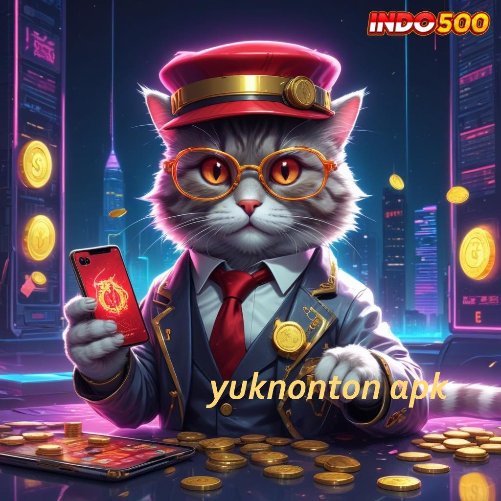 YUKNONTON APK 🔎 unggul peluang langsung viral proses terbaru