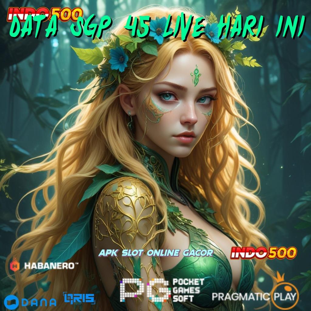 DATA SGP 45 LIVE HARI INI ➤ slot kemenangan luar biasa besar